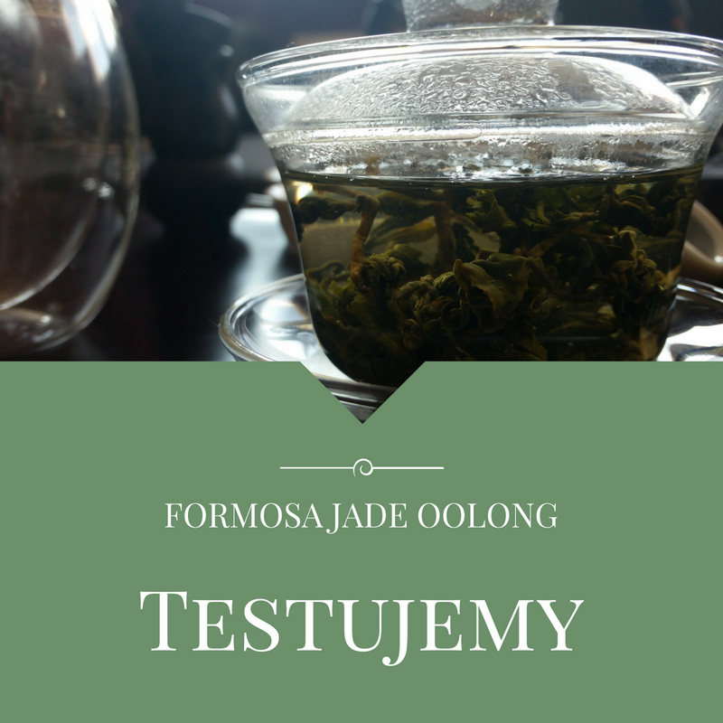 Testujemy: Formosa Jade Oolong