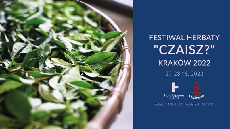 Festiwal Herbaty „Czaisz?” Kraków