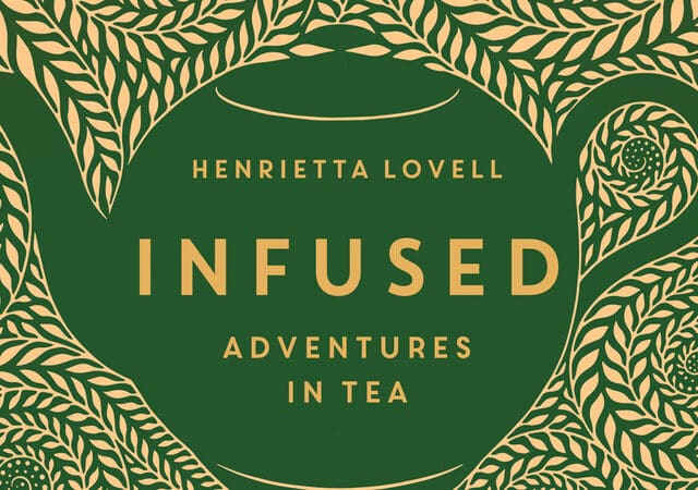 Infused – pani od rzadkich herbat i jej życie
