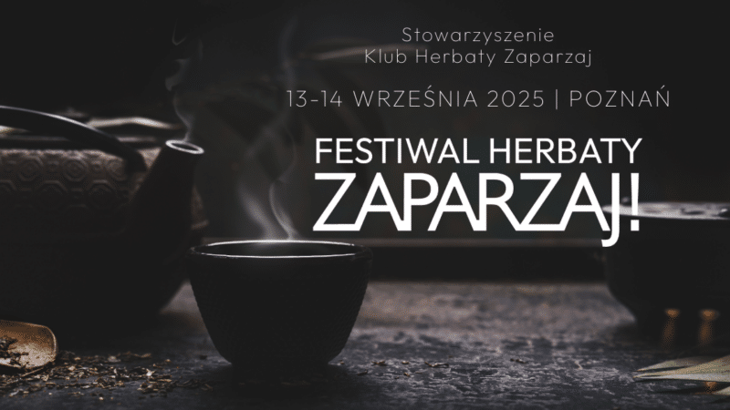 Festiwal Herbaty Zaparzaj! 2025